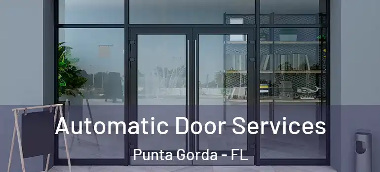  Automatic Door Services Punta Gorda - FL
