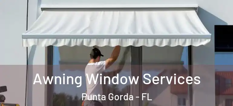  Awning Window Services Punta Gorda - FL