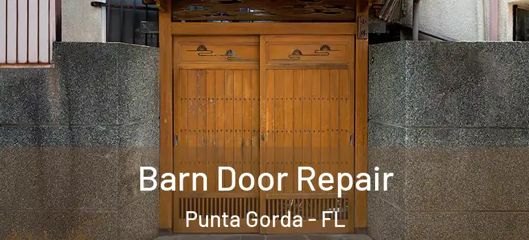  Barn Door Repair Punta Gorda - FL