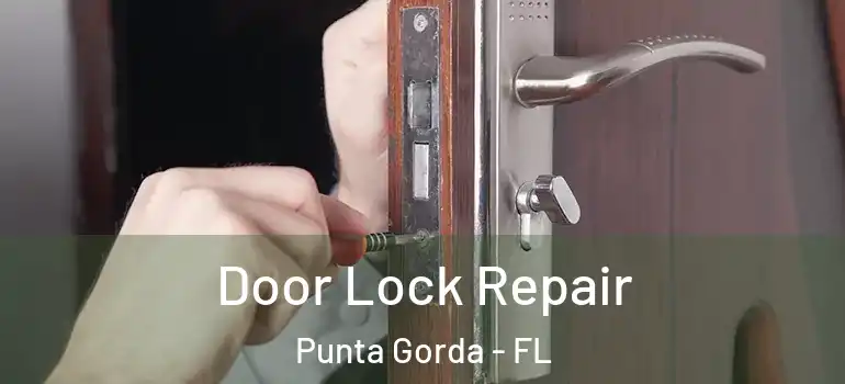 Door Lock Repair Punta Gorda - FL