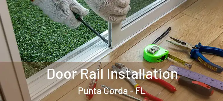  Door Rail Installation Punta Gorda - FL