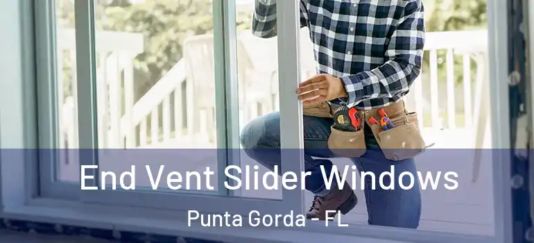  End Vent Slider Windows Punta Gorda - FL