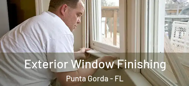  Exterior Window Finishing Punta Gorda - FL