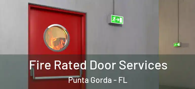  Fire Rated Door Services Punta Gorda - FL
