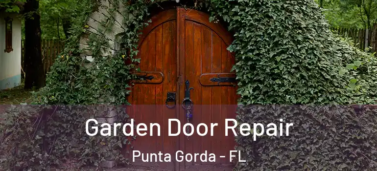  Garden Door Repair Punta Gorda - FL