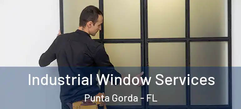  Industrial Window Services Punta Gorda - FL