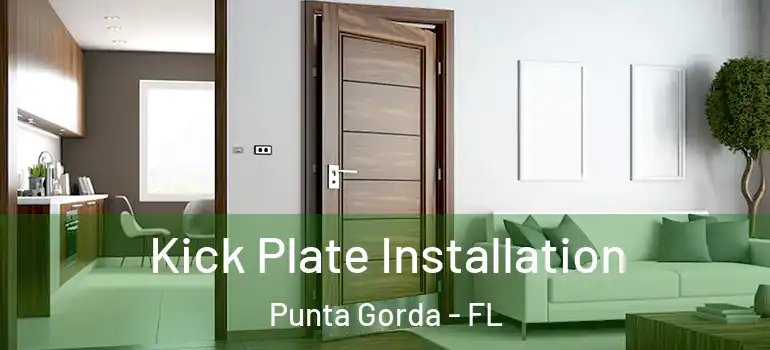  Kick Plate Installation Punta Gorda - FL