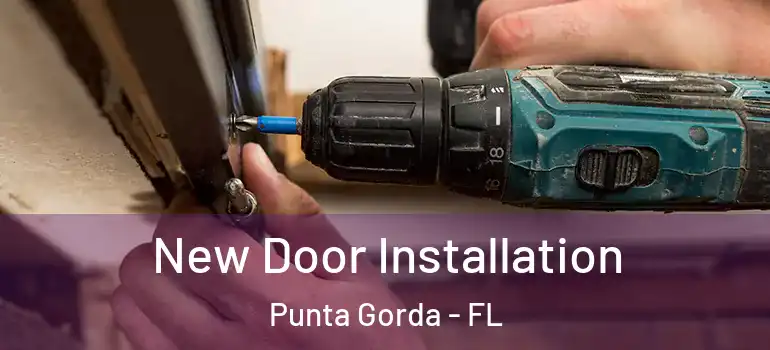  New Door Installation Punta Gorda - FL