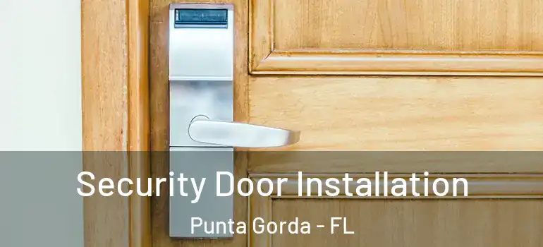  Security Door Installation Punta Gorda - FL