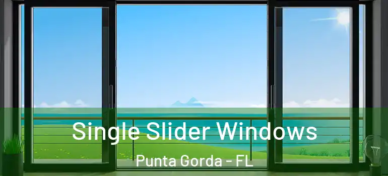  Single Slider Windows Punta Gorda - FL