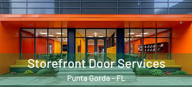  Storefront Door Services Punta Gorda - FL