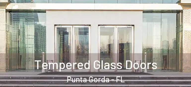  Tempered Glass Doors Punta Gorda - FL