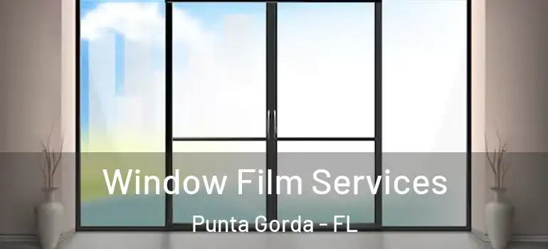  Window Film Services Punta Gorda - FL