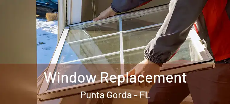  Window Replacement Punta Gorda - FL